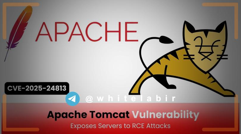 ⚠️ آسیب‌پذیری حیاتی با امکان اجرای کد از راه دور در Apache Tomcat ...