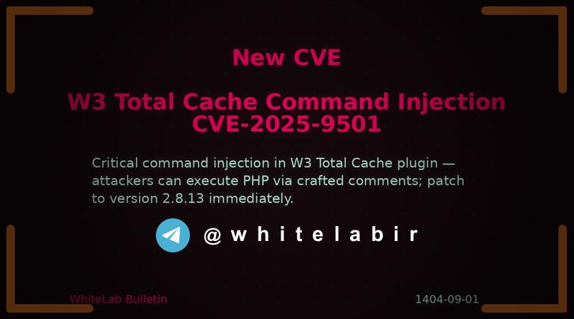 ⚠️ آسیب‌پذیری Command Injection بحرانی در افزونه W3 Total Cache با شناسه CVE-2025-9501