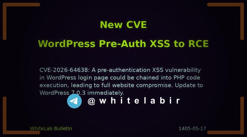 ⚠️ آسیب‌پذیری Pre-Auth XSS در WordPress می‌تواند به اجرای کد روی سرور منجر شود